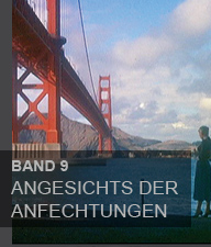Band 9 - Angesichts der Anfechtungen